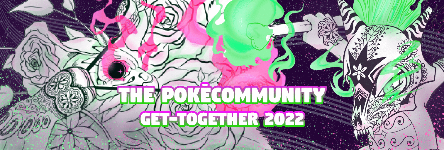 The PokéCommunity: Get-Together 2022